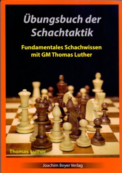 Luther, Übungsbuch der Schachtaktik